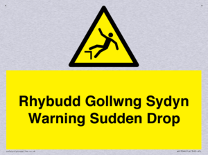 Rhybudd Gollwng Sydyn Warning Sudden Drop